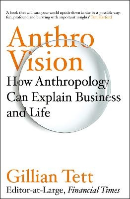 Anthro-Vision - Gillian Tett