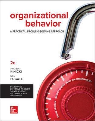 Loose Leaf for Organizational Behavior: A Practical, Problem-Solving Approach - Angelo Kinicki, Mel Fugate
