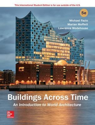 ISE Buildings Across Time: An Introduction to World Architecture - Michael Fazio, Marian Moffett, Lawrence Wodehouse