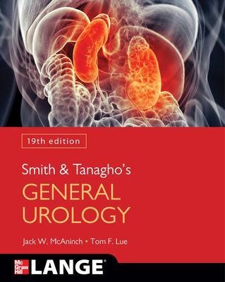 Smith and Tanagho's General Urology - Jack McAninch, Tom Lue