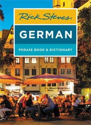 Rick Steves German Phrase Book & Dictionary (Eighth Edition) - Rick Steves