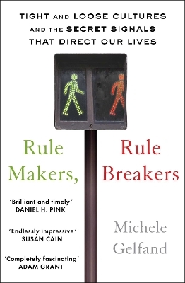 Rule Makers, Rule Breakers - Michele J. Gelfand