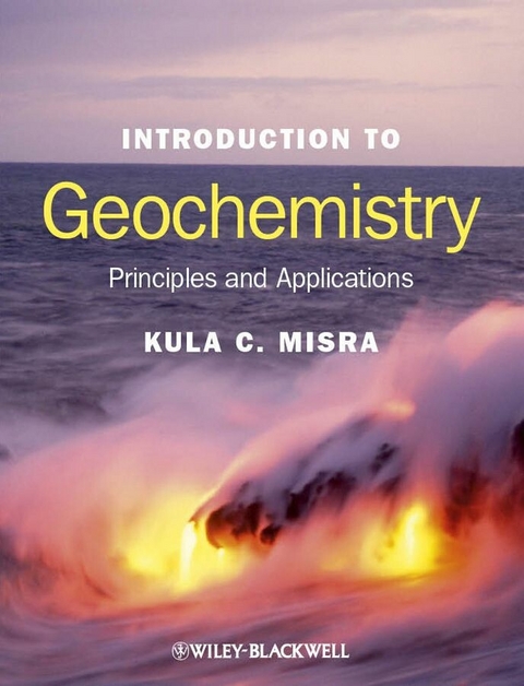 Introduction to Geochemistry -  Kula C. Misra