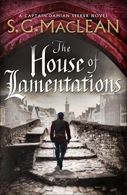 The House of Lamentations - S.G. MacLean