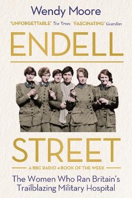 Endell Street - Wendy Moore