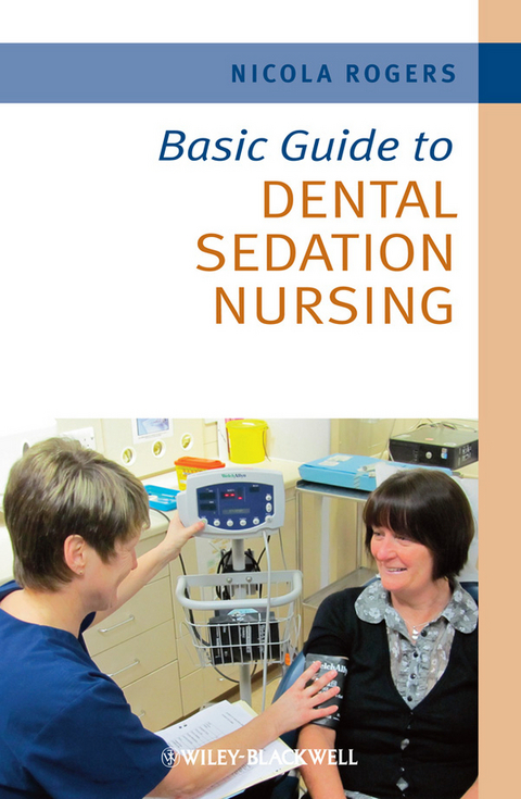 Basic Guide to Dental Sedation Nursing -  Nicola Rogers