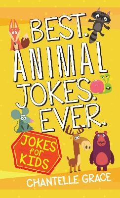 Best Animal Jokes Ever - Chantelle Grace