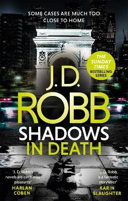 Shadows in Death: An Eve Dallas thriller (Book 51) - J. D. Robb
