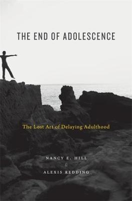 The End of Adolescence - Nancy E. Hill, Alexis Redding