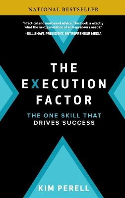 The Execution Factor: The One Skill that Drives Success - Kim Perell