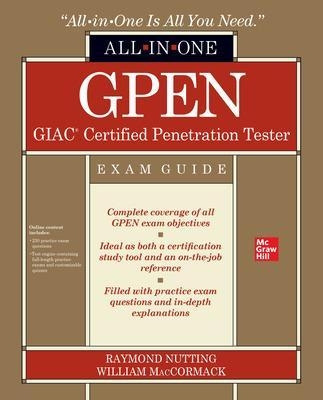 GPEN GIAC Certified Penetration Tester All-in-One Exam Guide - Raymond Nutting, William Maccormack