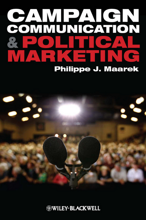 Campaign Communication and Political Marketing -  Philippe J. Maarek