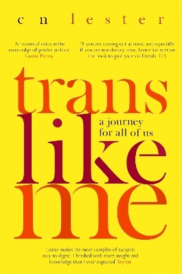 Trans Like Me - C. N. Lester