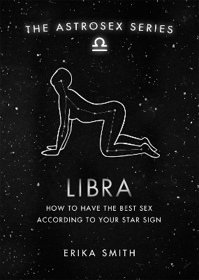 Astrosex: Libra - Erika W. Smith