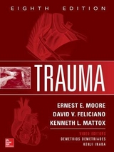 Trauma, Eighth Edition - Moore, Ernest; Feliciano, David; Mattox, Kenneth
