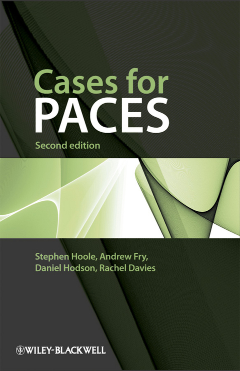 Cases for PACES -  Rachel Davies,  Andrew Fry,  Daniel Hodson,  Stephen Hoole