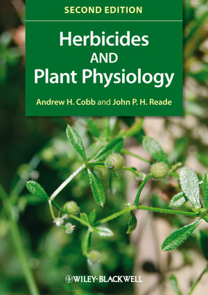 Herbicides and Plant Physiology - Andrew H. Cobb, John P. H. Reade