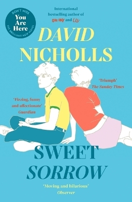 Sweet Sorrow - David Nicholls