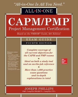 CAPM/PMP Project Management Certification All-In-One Exam Guide, Fourth Edition - Joseph Phillips