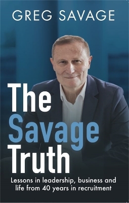 The Savage Truth - Greg Savage