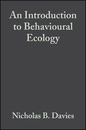 An Introduction to Behavioural Ecology - Nicholas B. Davies, John R. Krebs