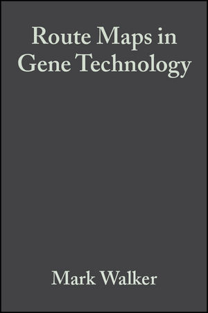 Route Maps in Gene Technology - Mark Walker, Ralph Rapley