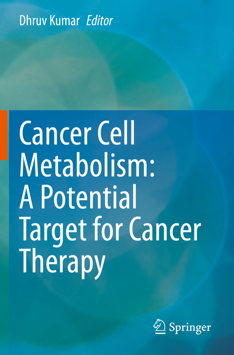 Cancer Cell Metabolism: A Potential Target for Cancer Therapy - 