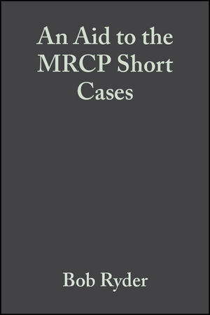 Aid to the MRCP Short Cases -  E. Anne Freeman,  M. Afzal Mir,  Robert E. J. Ryder