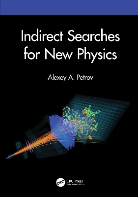 Indirect Searches for New Physics - Alexey A. Petrov