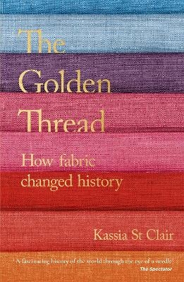 The Golden Thread - Kassia St Clair