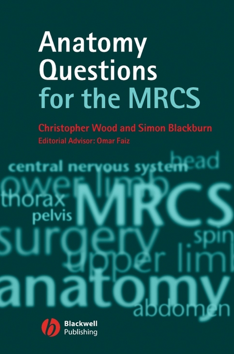 Anatomy Questions for the MRCS -  Simon Blackburn,  Christopher Wood