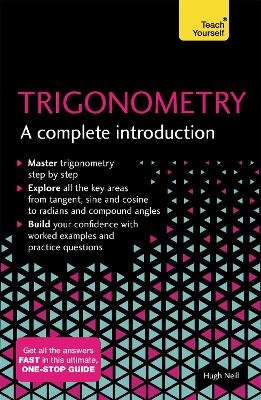 Trigonometry: A Complete Introduction - Hugh Neill