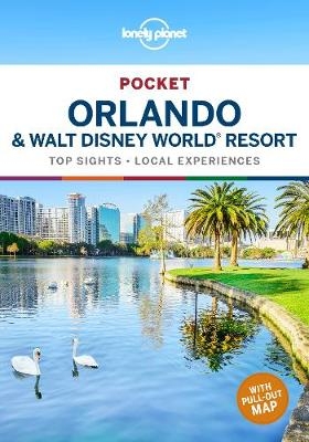 Lonely Planet Pocket Orlando & Walt Disney World® Resort -  Lonely Planet, Kate Armstrong