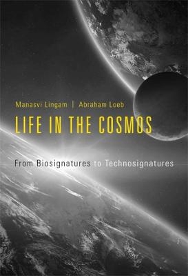 Life in the Cosmos - Manasvi Lingam, Avi Loeb
