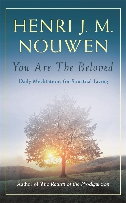 You are the Beloved - Henri J. M. Nouwen