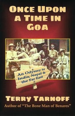 Once Upon a Time in Goa - Terry Tarnoff