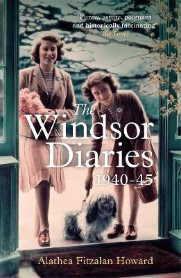 The Windsor Diaries - Alathea Fitzalan Howard