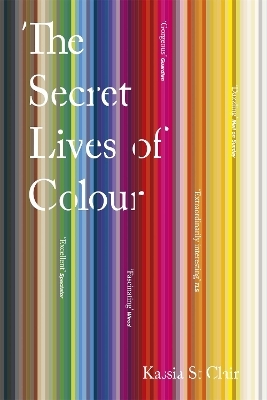 The Secret Lives of Colour - Kassia St Clair