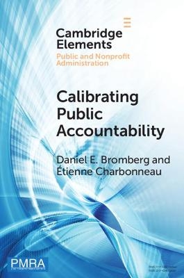 Calibrating Public Accountability - Daniel E. Bromberg, Étienne Charbonneau