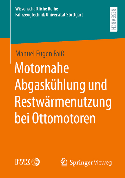 Motornahe Abgaskühlung und Restwärmenutzung bei Ottomotoren - Manuel Eugen Faiß