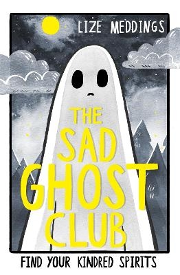 The Sad Ghost Club Volume 1 - Lize Meddings