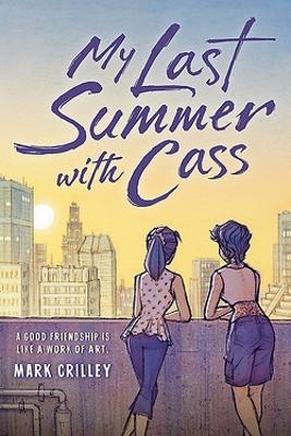 My Last Summer with Cass - Mark Crilley