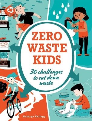 Zero Waste Kids - Kathryn Kellogg