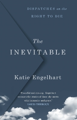 The Inevitable - Katie Engelhart