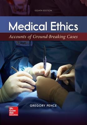 LooseLeaf for Medical Ethics: Accounts of Ground-Breaking Cases - Gregory Pence