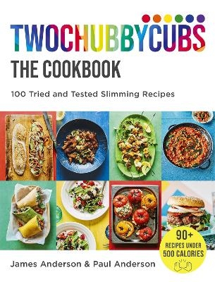 Twochubbycubs The Cookbook - James Anderson, Paul Anderson