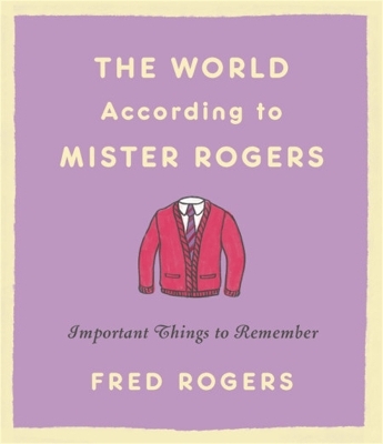 The World According to Mister Rogers (Reissue) - Fred Rogers