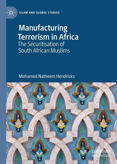 Manufacturing Terrorism in Africa - Mohamed Natheem Hendricks