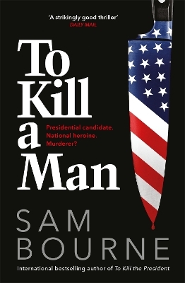 To Kill a Man - Sam Bourne