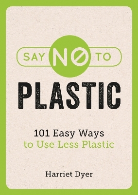 Say No to Plastic - Harriet Dyer